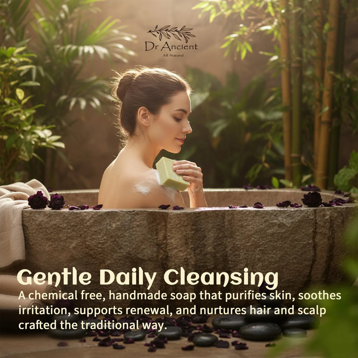 A woman sits in a stone bath surrounded by greenery, holding a bar of soap. The image includes the brand name 'Dr Ancient' at the top and promotional text about gentle daily cleansing at the bottom.