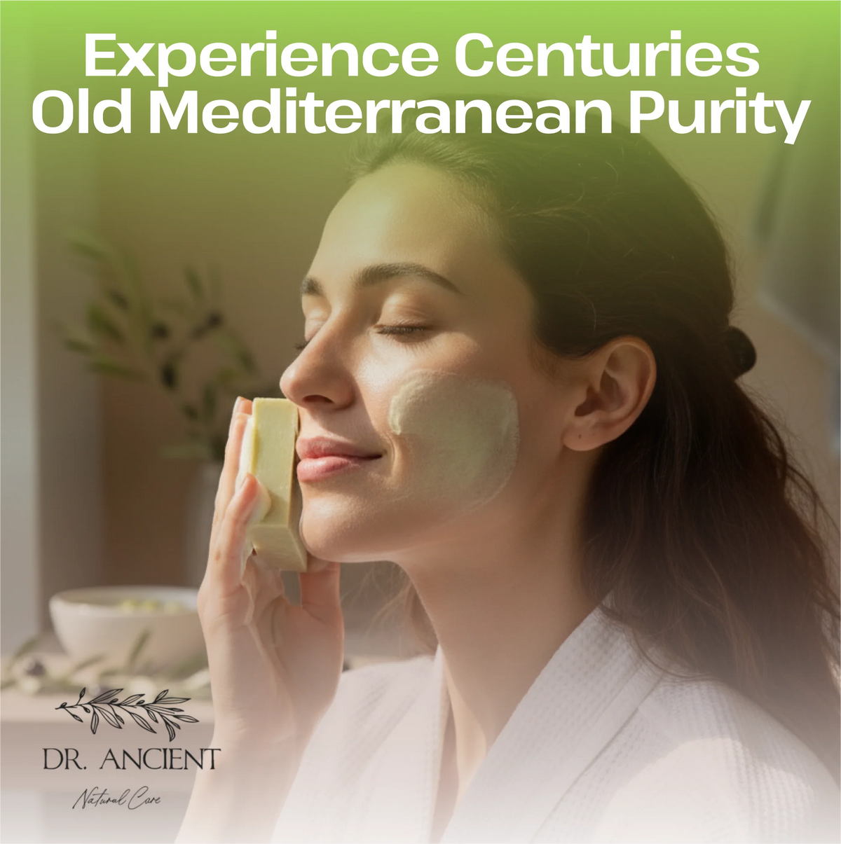 A woman in a white robe applies a pale green skincare cream from a small bottle to her cheek. Large text at the top reads 'Experience Centuries Old Mediterranean Purity' and the bottom-left corner shows the brand 'DR.