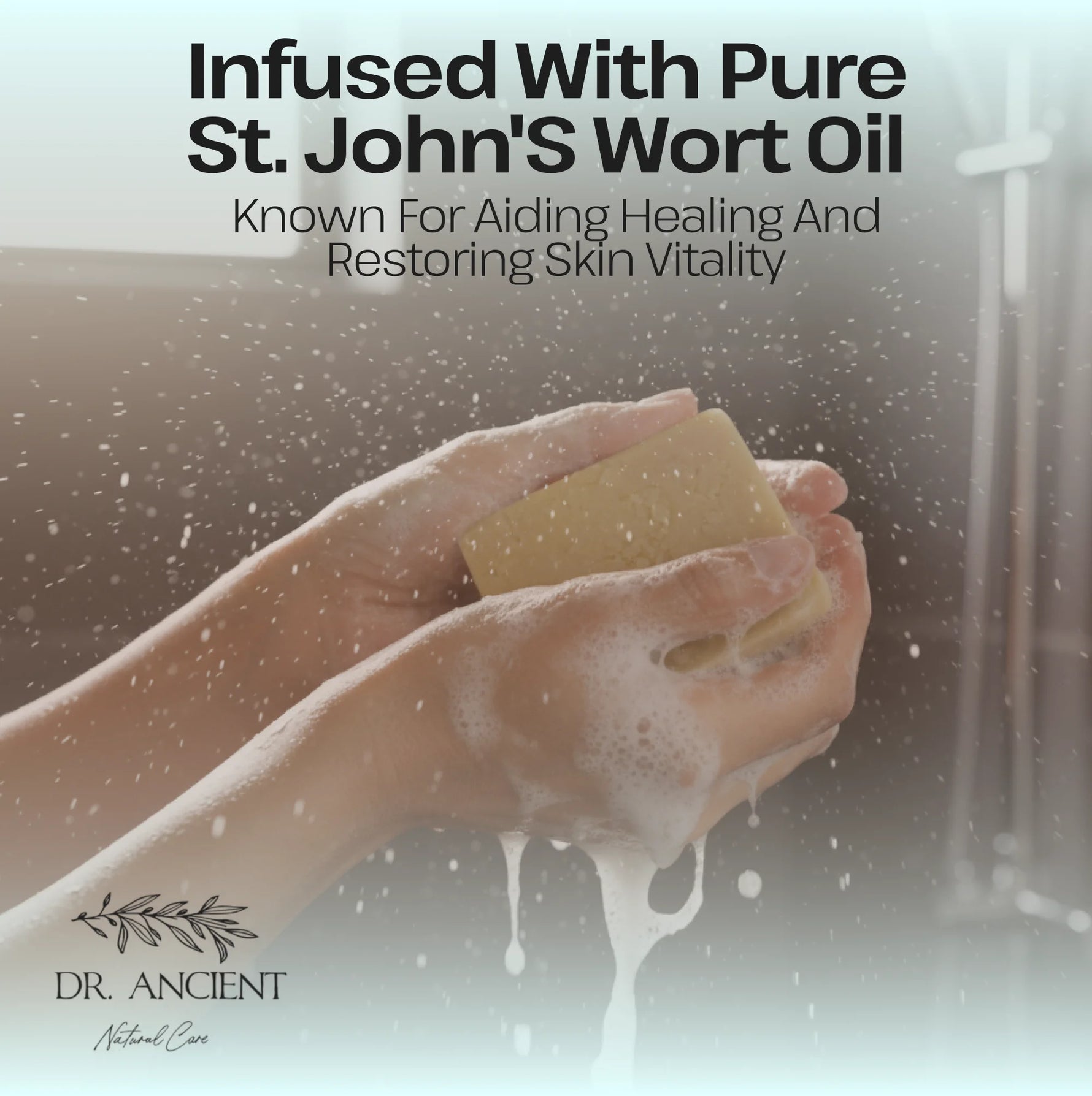 Hand holding a bar of soap with text about St. John's Wort oil and Dr. Ancient brand.