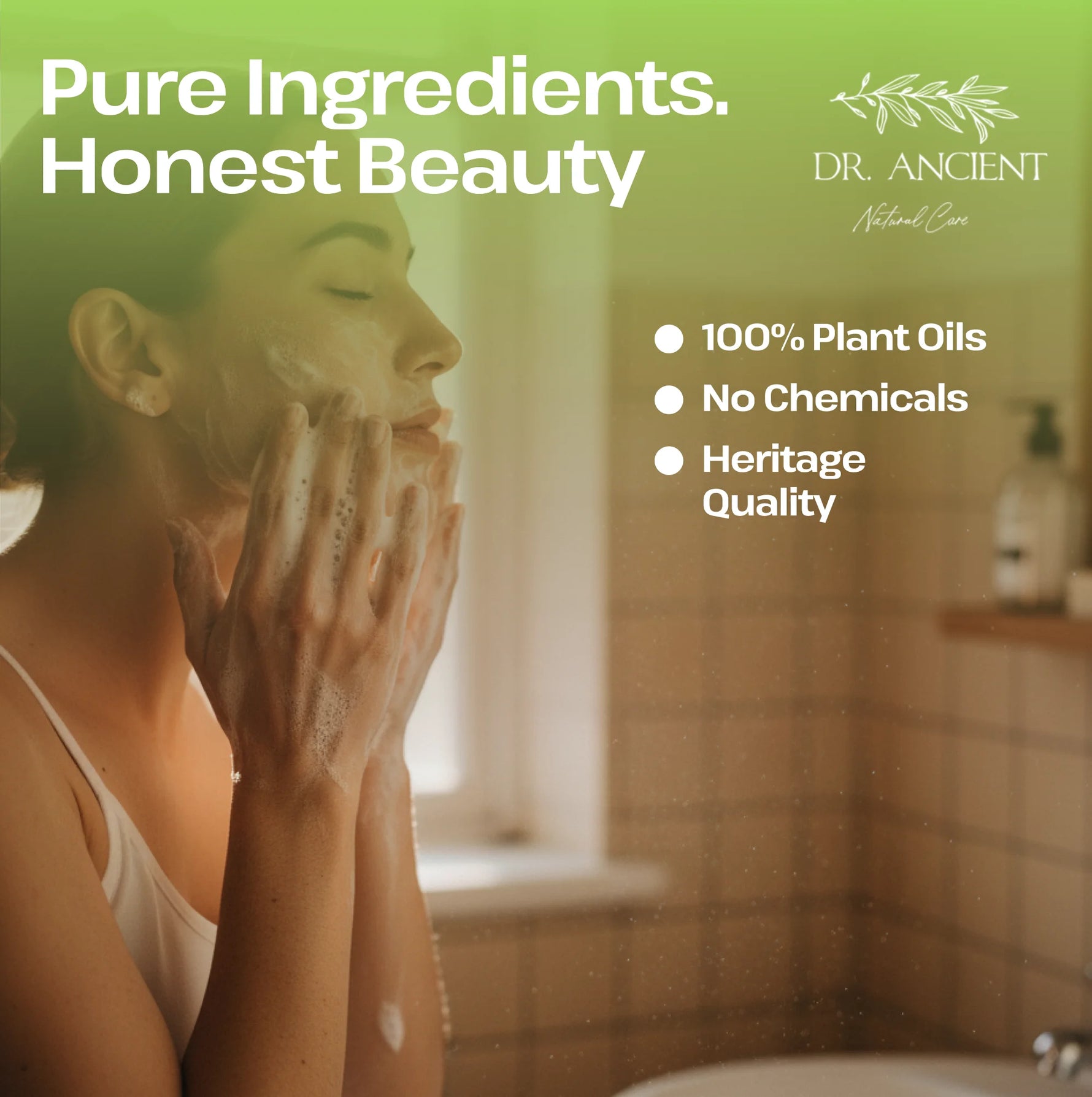 A promotional beauty graphic with a woman applying foaming cleanser to her face in a bathroom setting. Large text reads 'Pure Ingredients.